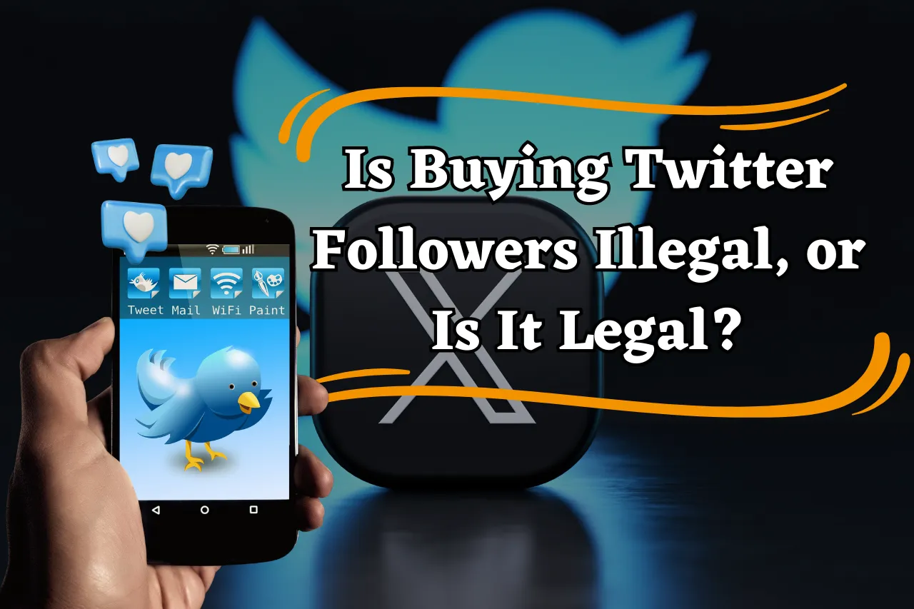 Is Buying Twitter Followers Illegal or Legal?